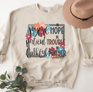 Trendy Boho  trendy  trending  Screen Printed Transfer  Screen Printed Design  Screen Printed  Screen Print Transfer  Screen Print Design  Screen Print  Sayings  Saying  romans 12 12  ready to press  popular  Phrases  Phrase  peachy keen prints  joyful in hope  Inspirational  high heat  hand painted  Hand Lettered  hand drawn look  hand drawn  faithful in prayer  faith  cute  colorful  Christian  boho vibe  boho floral  boho colors  boho  Bible Verse