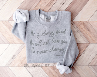 grey lettering  gray lettering  christian faith  trending  trendy  white  Screen Printed Transfer  Screen Printed Design  Screen Print Transfer  Sayings  Saying  religious  ready to press  Quote  Phrases  Phrase  peachy keen prints  he will not leave you  he never changes  he is always good  faith  christian  bible verse