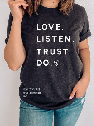 LOVE. LISTEN. TRUST. DO.