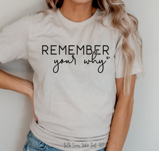 remember your why  trending  simplistic  simple  Screen Printed Transfer  Screen Printed Design  Screen Printed  Screen Print Transfer  Sayings  Saying  ready to press  powerful  popular  Phrases  Phrase  peachy keen prints  motivational  inspirational inspire  different  cute  black ink
